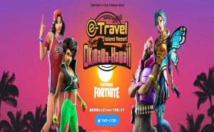 JTBグループの3社が、「アイランドリゾート」をテーマにした Fortniteオンラインイベントを3月開催！「Island Resort e-Travel Okinawa×Hawaii featuring Fortnite」